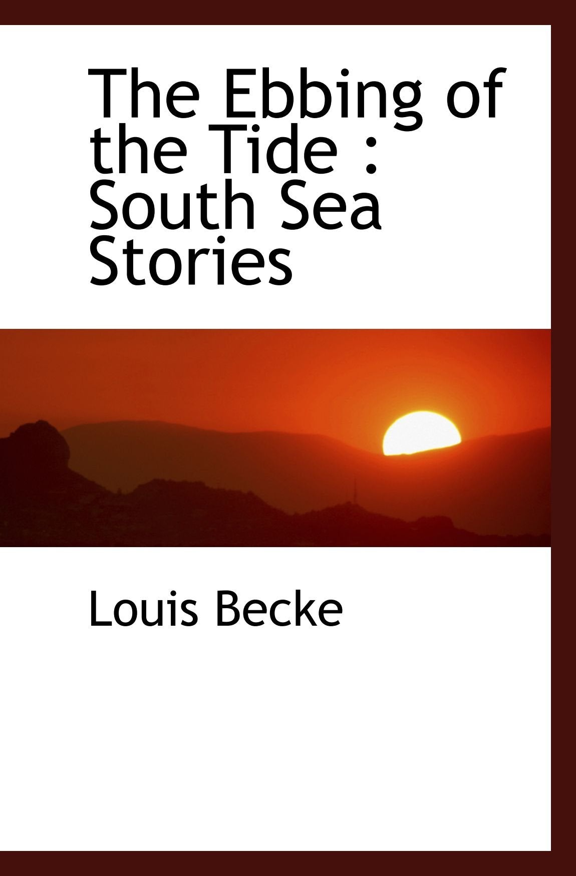 The Ebbing of the Tide : South Sea Stories Politics & History