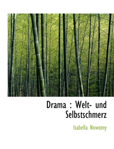 Drama: Welt- Und Selbstschmerz Politics & History