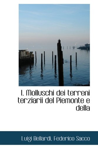I. Molluschi Dei Terreni Terziarii del Piemonte E Della Politics & History