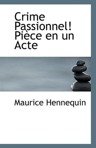 Crime Passionne, Piece En Un Acte Politics & History