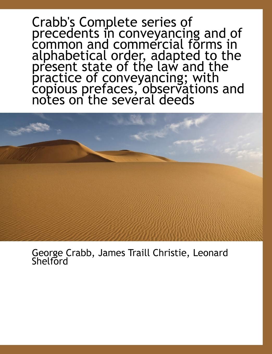 Crabb's Complete Series of Precedents in Conveyancing and of Common and Commercial Forms in Alphabet Politics & History