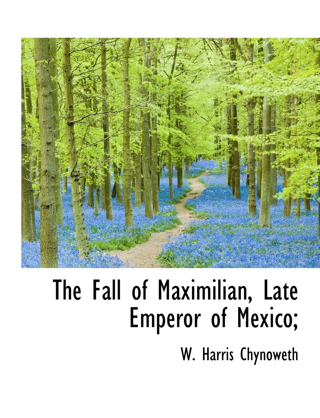 The Fall of Maximilian, Late Emperor of Mexico; Politics & History