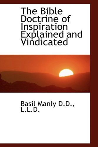The Bible Doctrine of Inspiration Explained and Vindicated Books