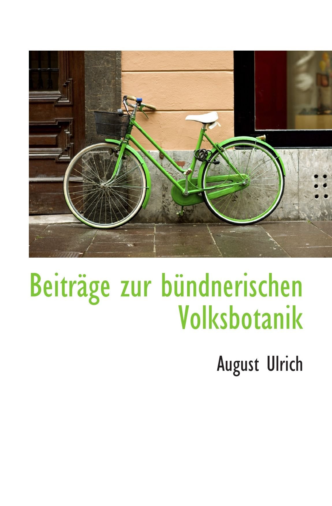 Beiträge zur bündnerischen Volksbotanik Politics & History