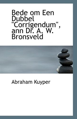 Bede om Een Dubbel Corrigendum, ann Dr. A. W. Bronsveld Politics & History