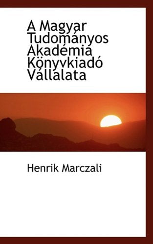 A Magyar Tudom Nyos Akad MIA K Nyvkiad V Llalata Politics & History