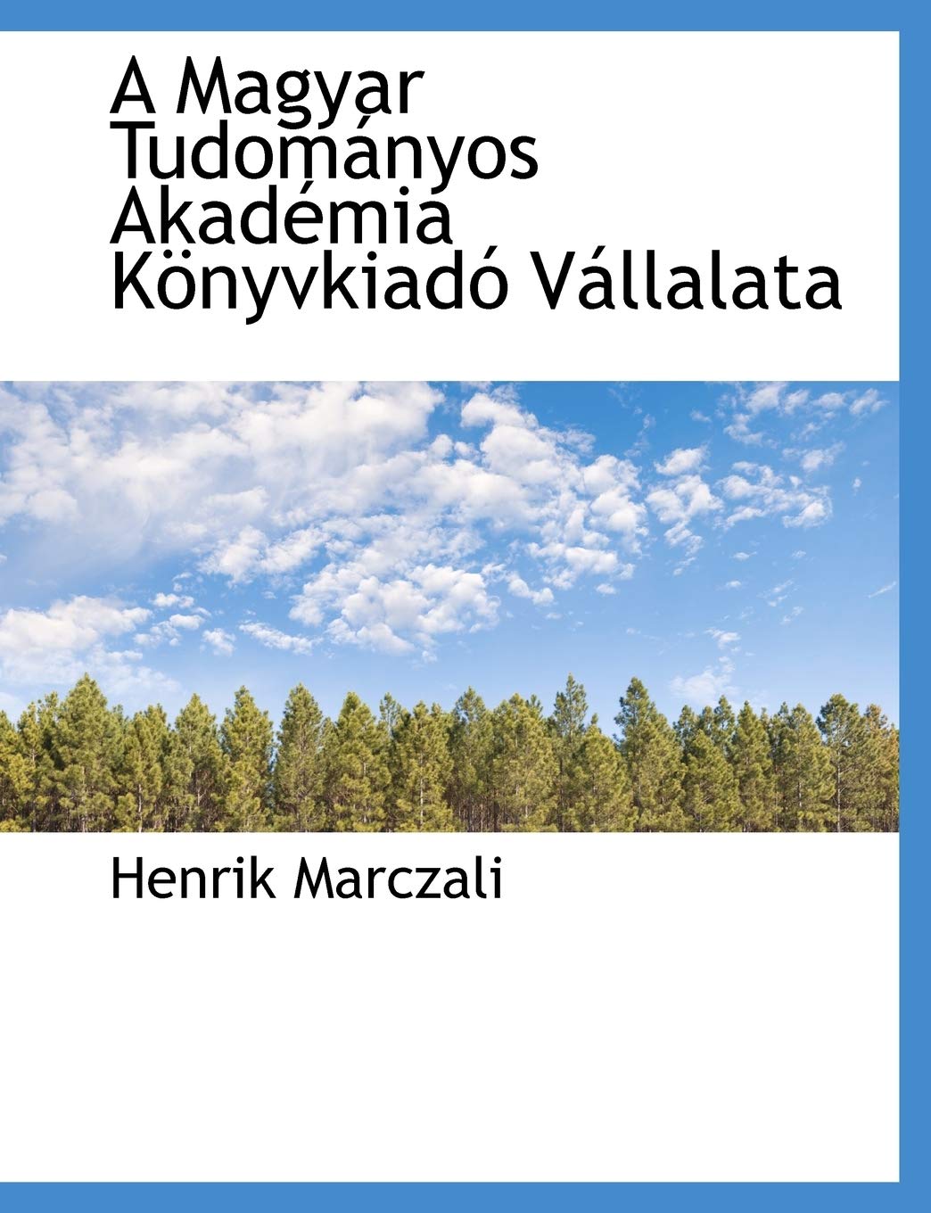 A Magyar Tudom Nyos Akad MIA K Nyvkiad V Llalata Politics & History