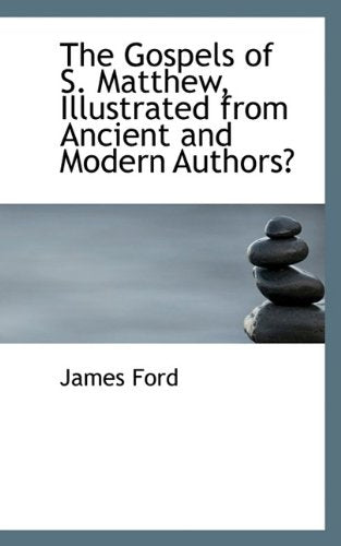 The Gospels of S. Matthew, Illustrated from Ancient and Modern Authors? Politics & History