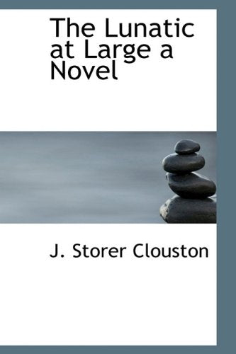 The Lunatic at Large a Novel Contemporary literature