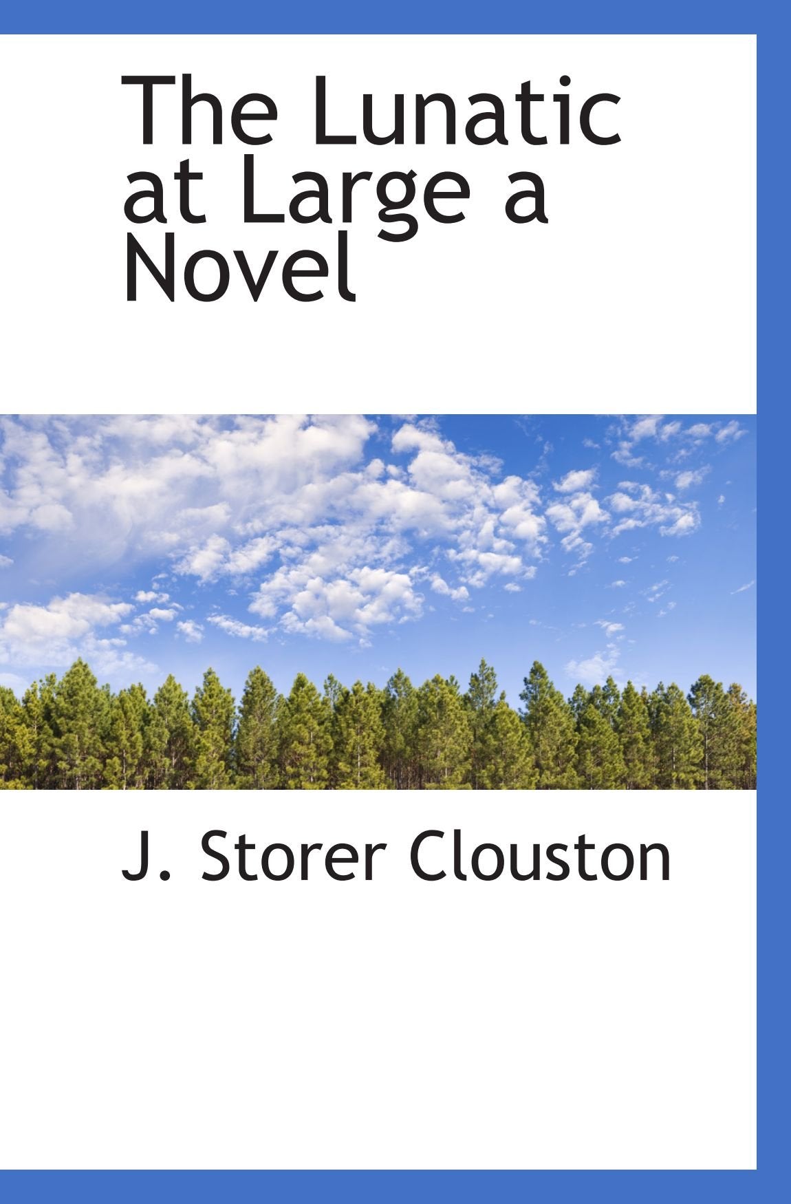 The Lunatic at Large a Novel Books
