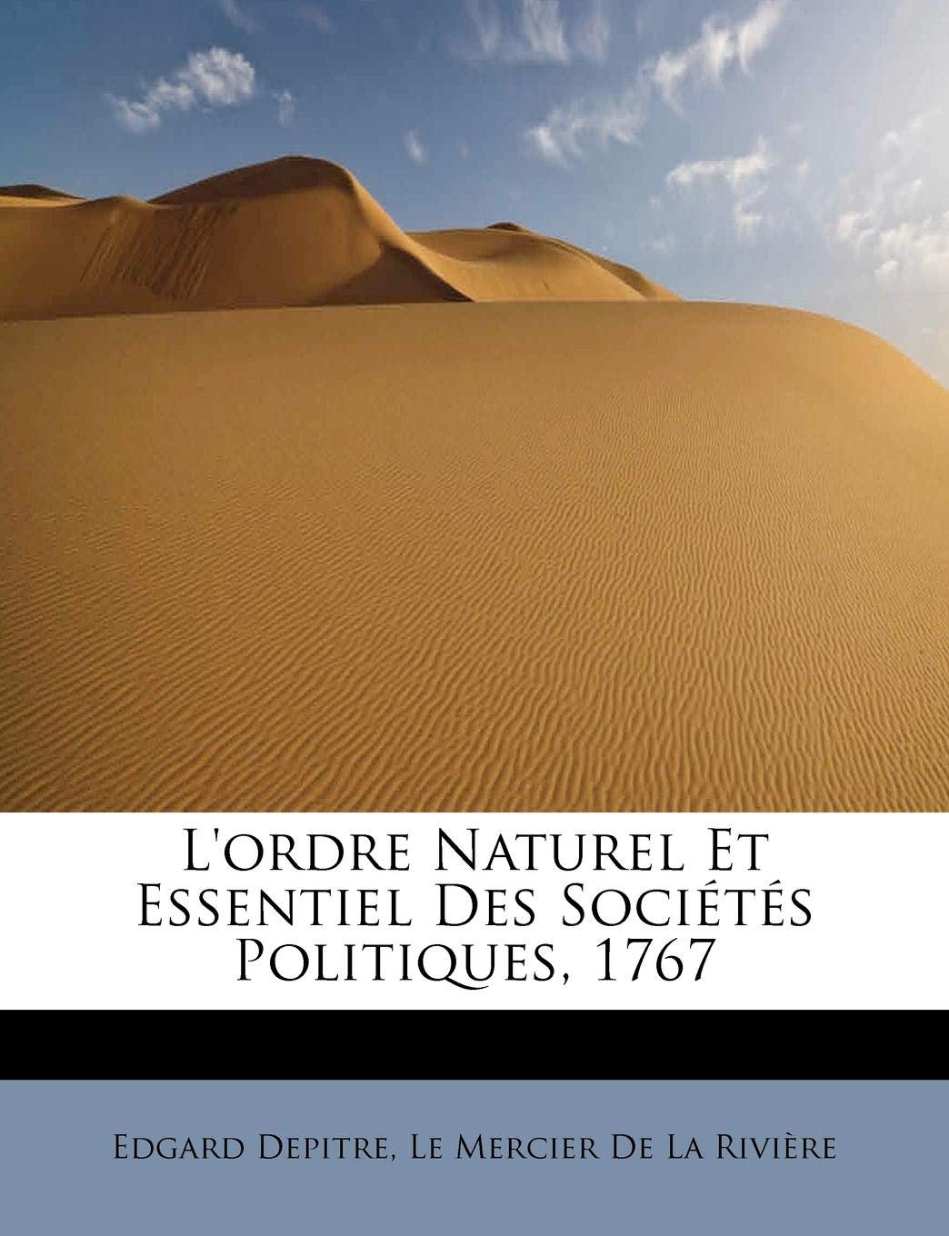 L'Ordre Naturel Et Essentiel Des Societes Politiques, 1767 Politics & History
