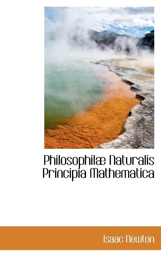 Philosophilæ Naturalis Principia Mathematica Mathematics