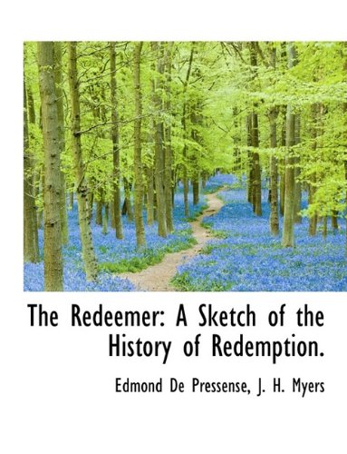 The Redeemer: A Sketch of the History of Redemption. book