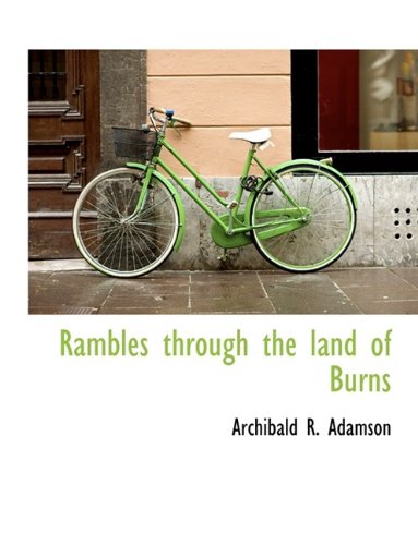 Rambles Through the Land of Burns Politics & History
