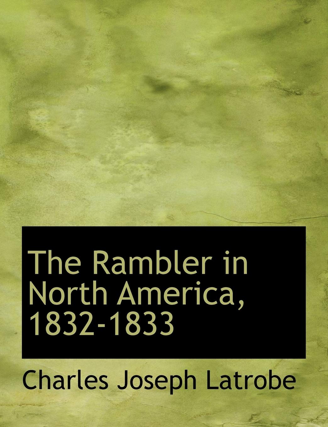 The Rambler in North America, 1832-1833 Social Sciences