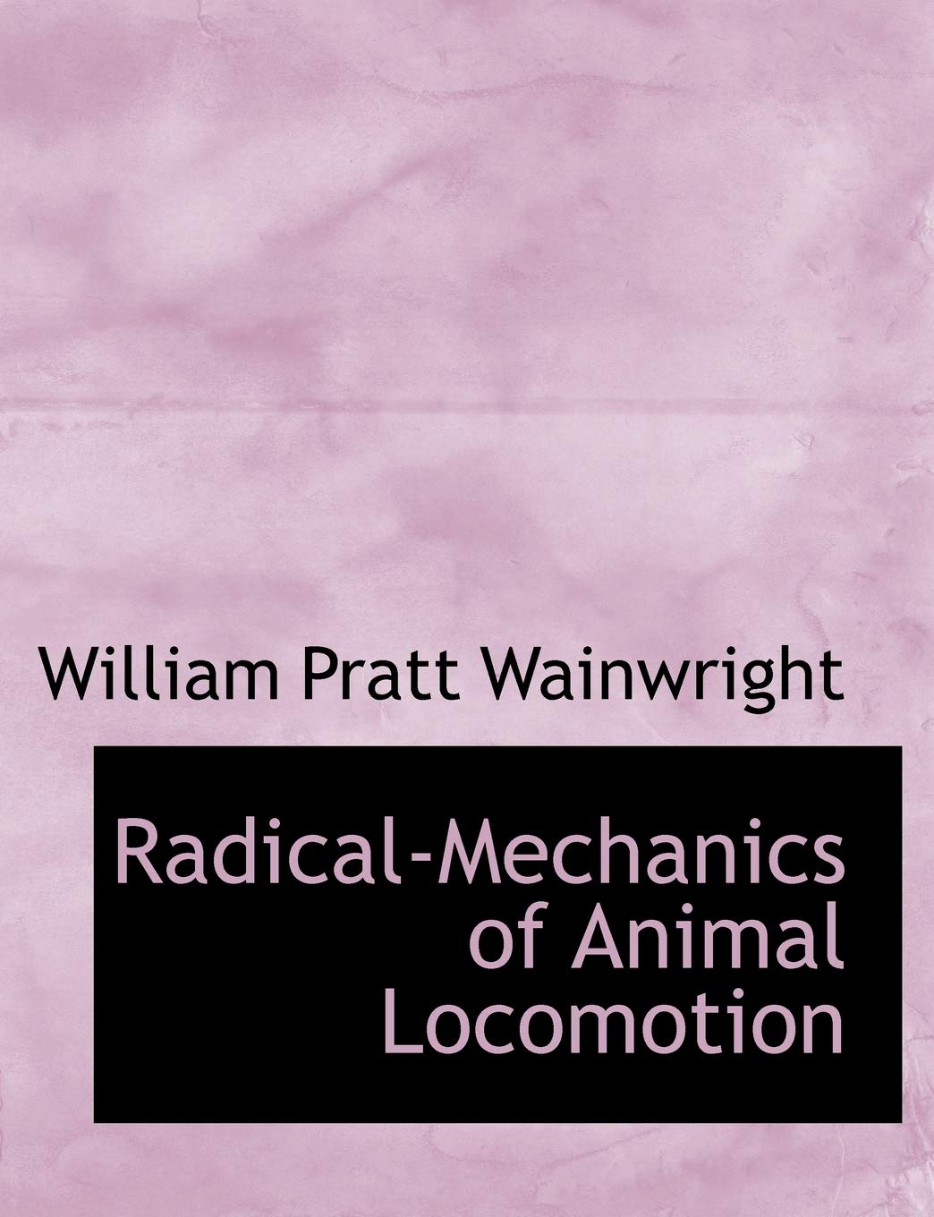 Radical-Mechanics of Animal Locomotion Politics & History