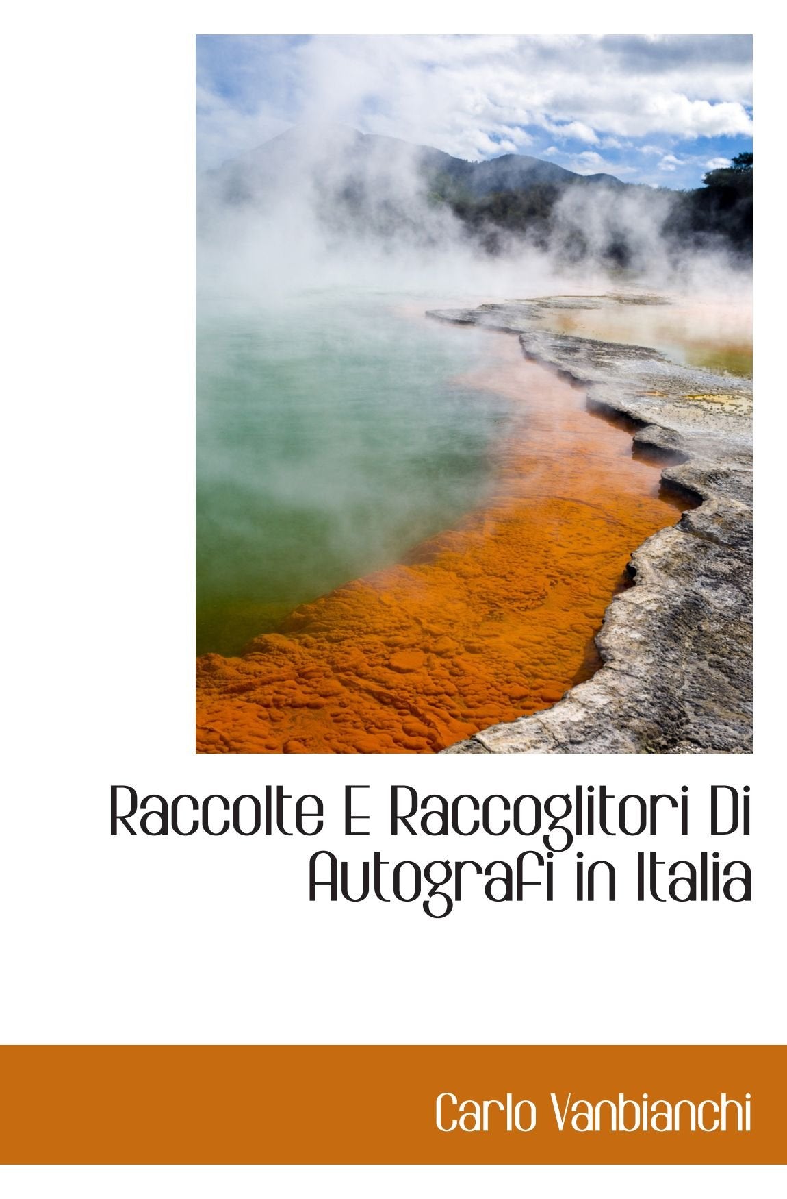 Raccolte E Raccoglitori Di Autografi in Italia Politics & History