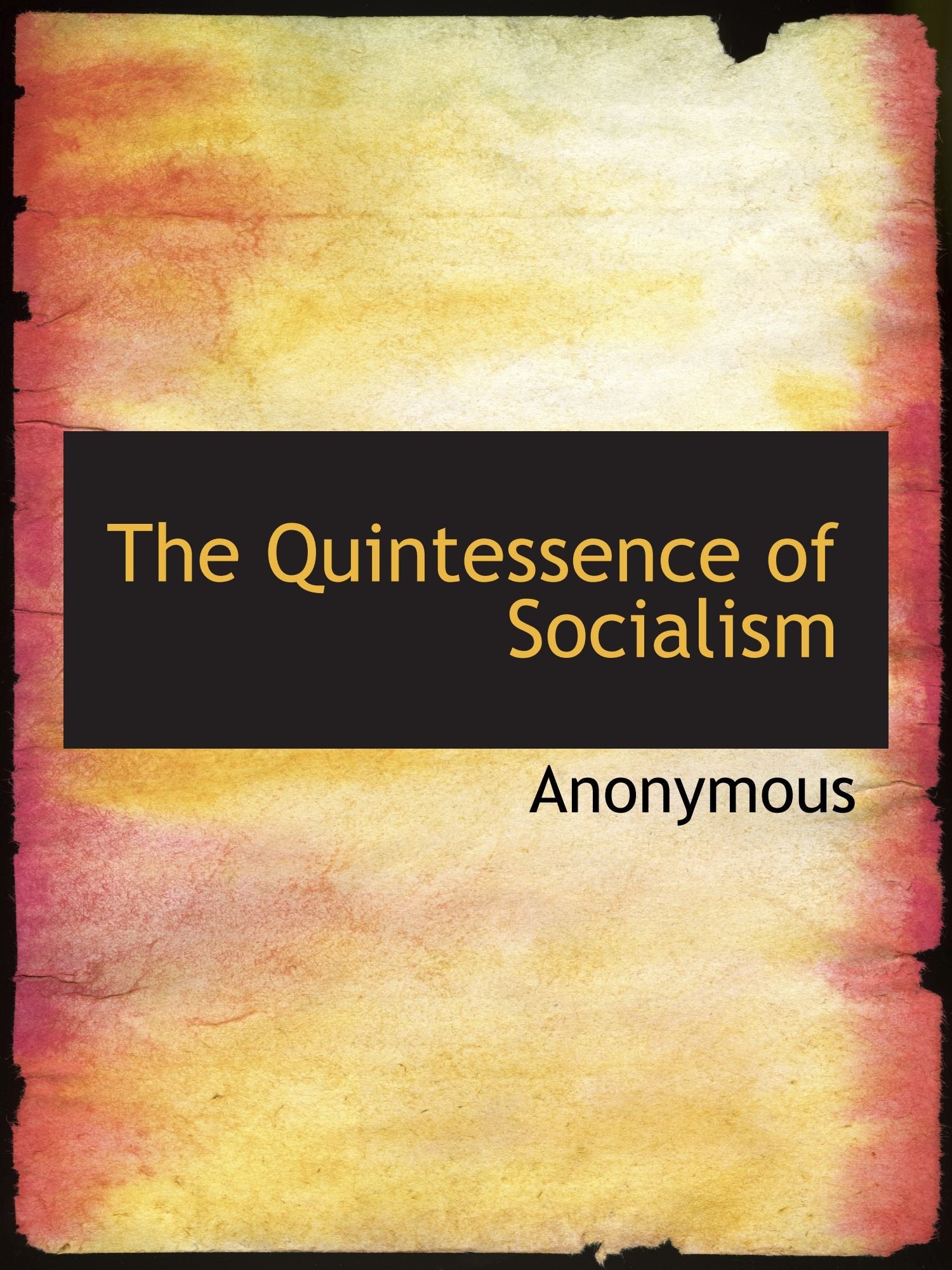 The Quintessence of Socialism Politics & History