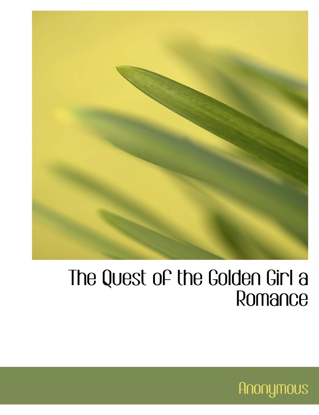 The Quest of the Golden Girl a Romance Contemporary literature