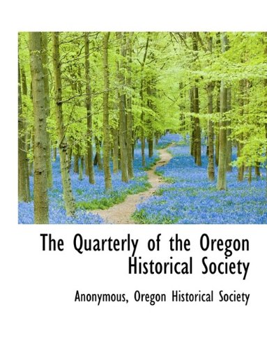 The Quarterly of the Oregon Historical Society Politics & History