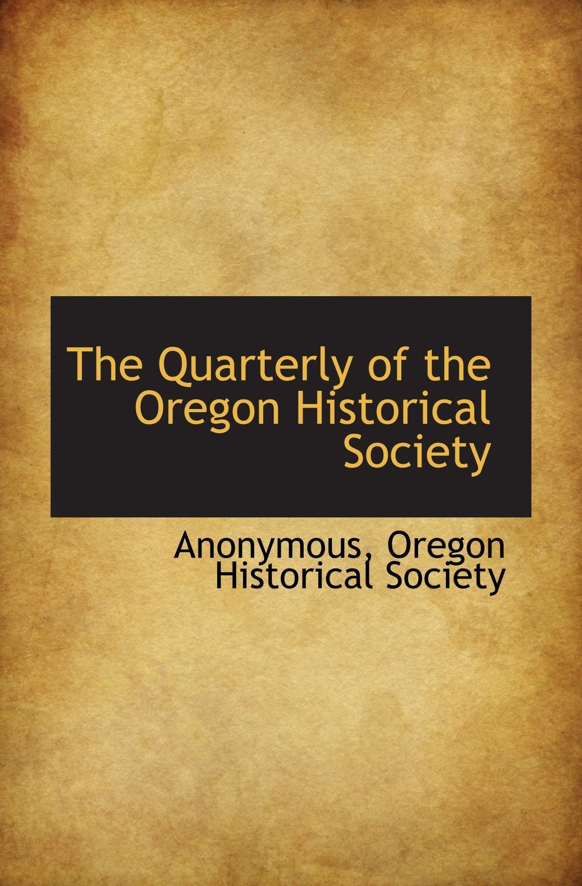 The Quarterly of the Oregon Historical Society Politics & History