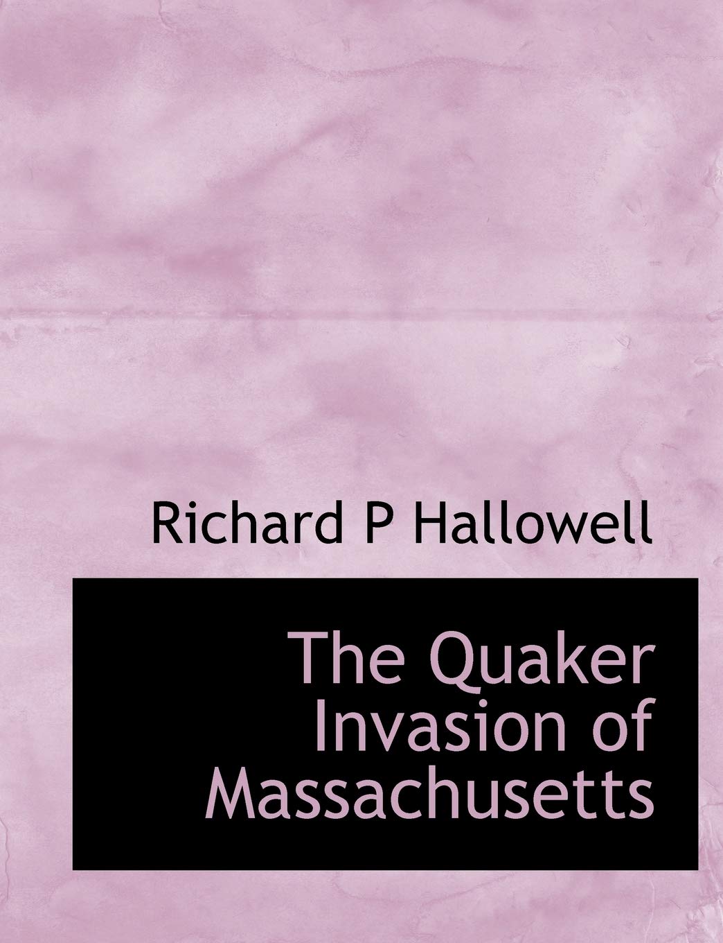The Quaker Invasion of Massachusetts Politics & History