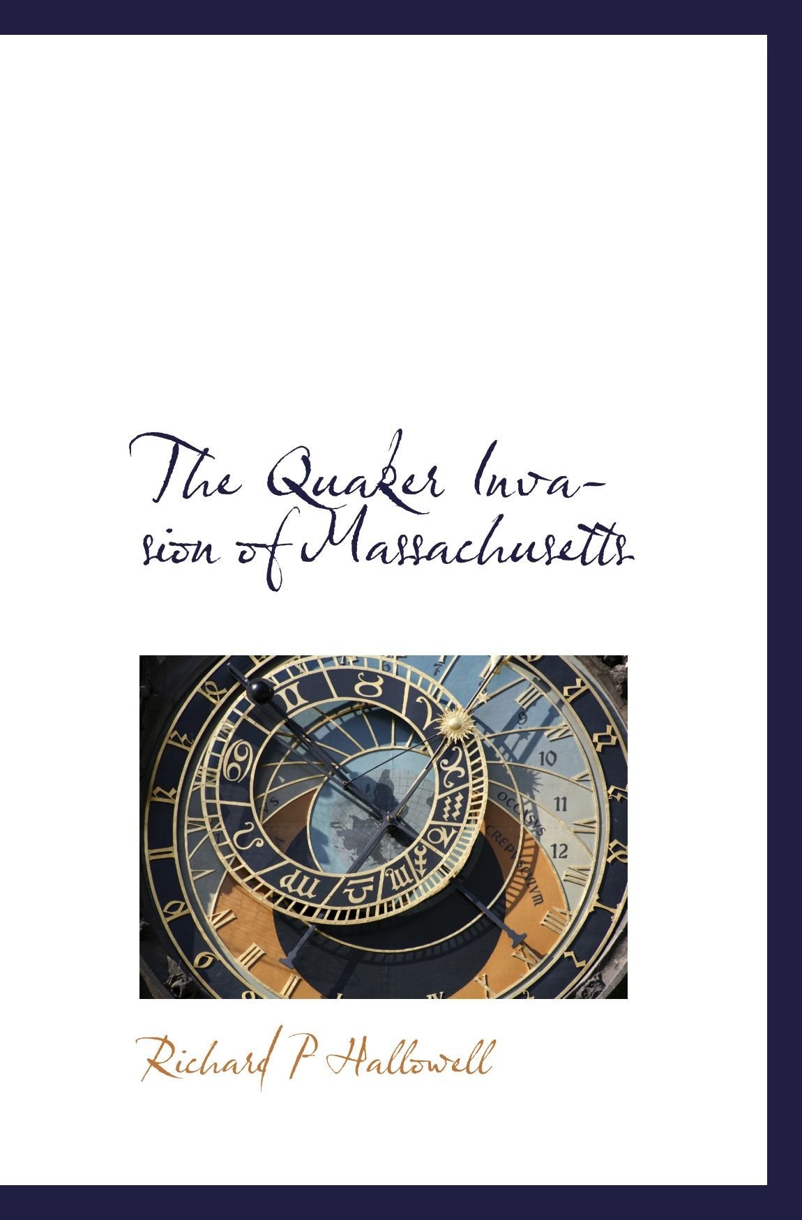 The Quaker Invasion of Massachusetts Politics & History