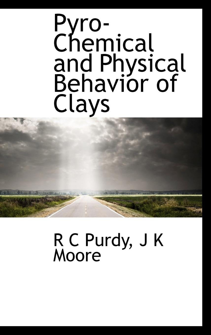 Pyro-Chemical and Physical Behavior of Clays Politics & History