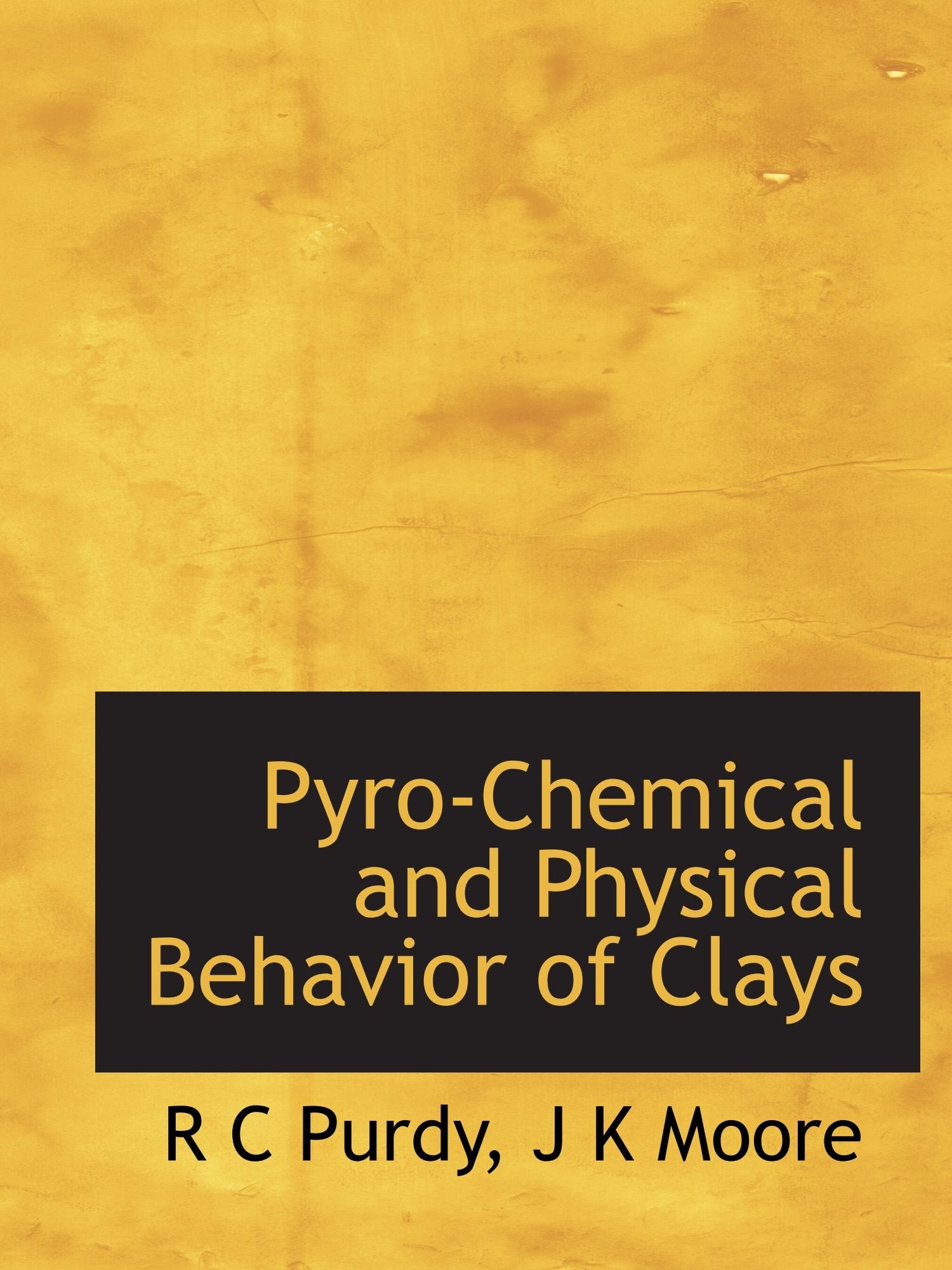 Pyro-Chemical and Physical Behavior of Clays Politics & History