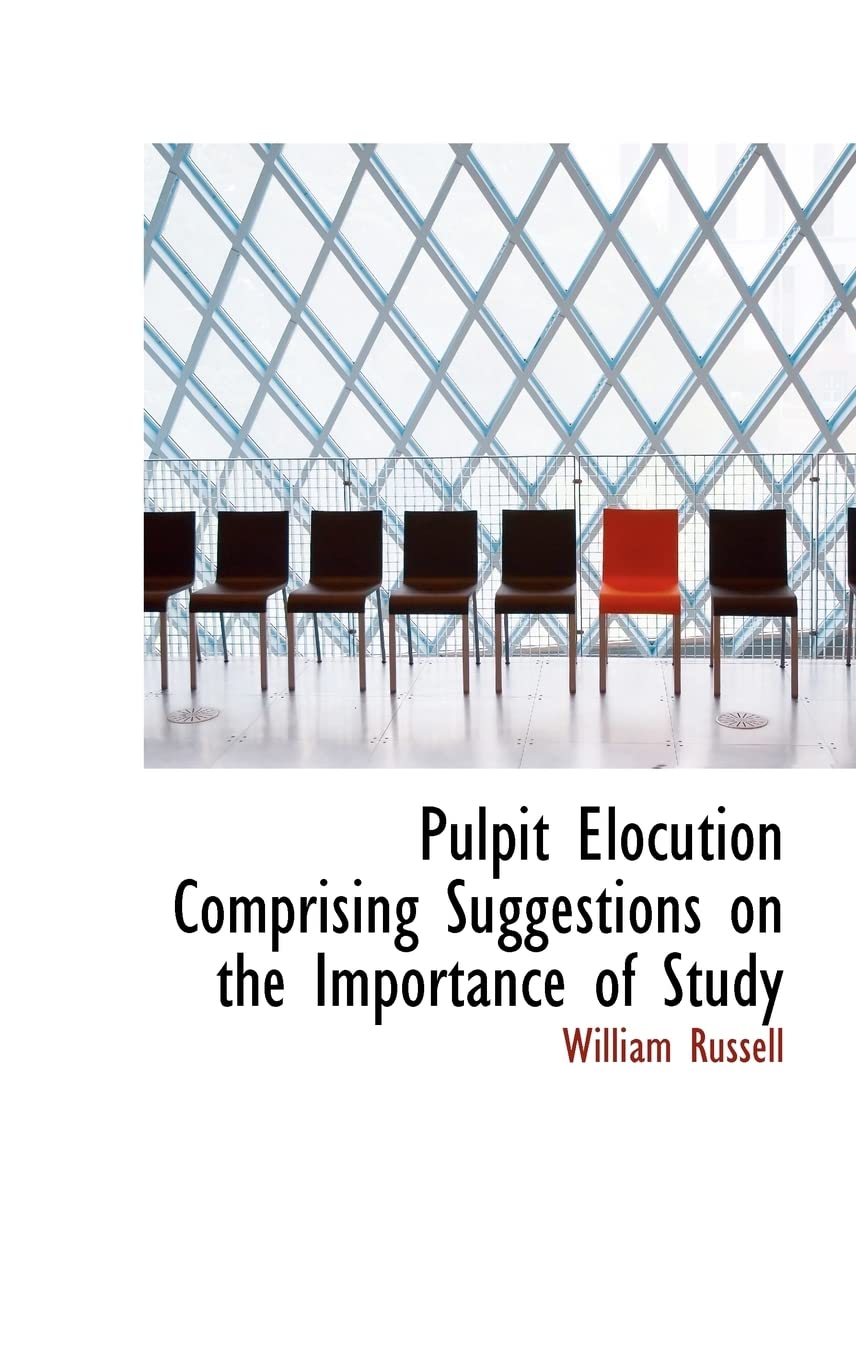 Product Image: Pulpit Elocution Comprising Suggestions on the Importance of Study