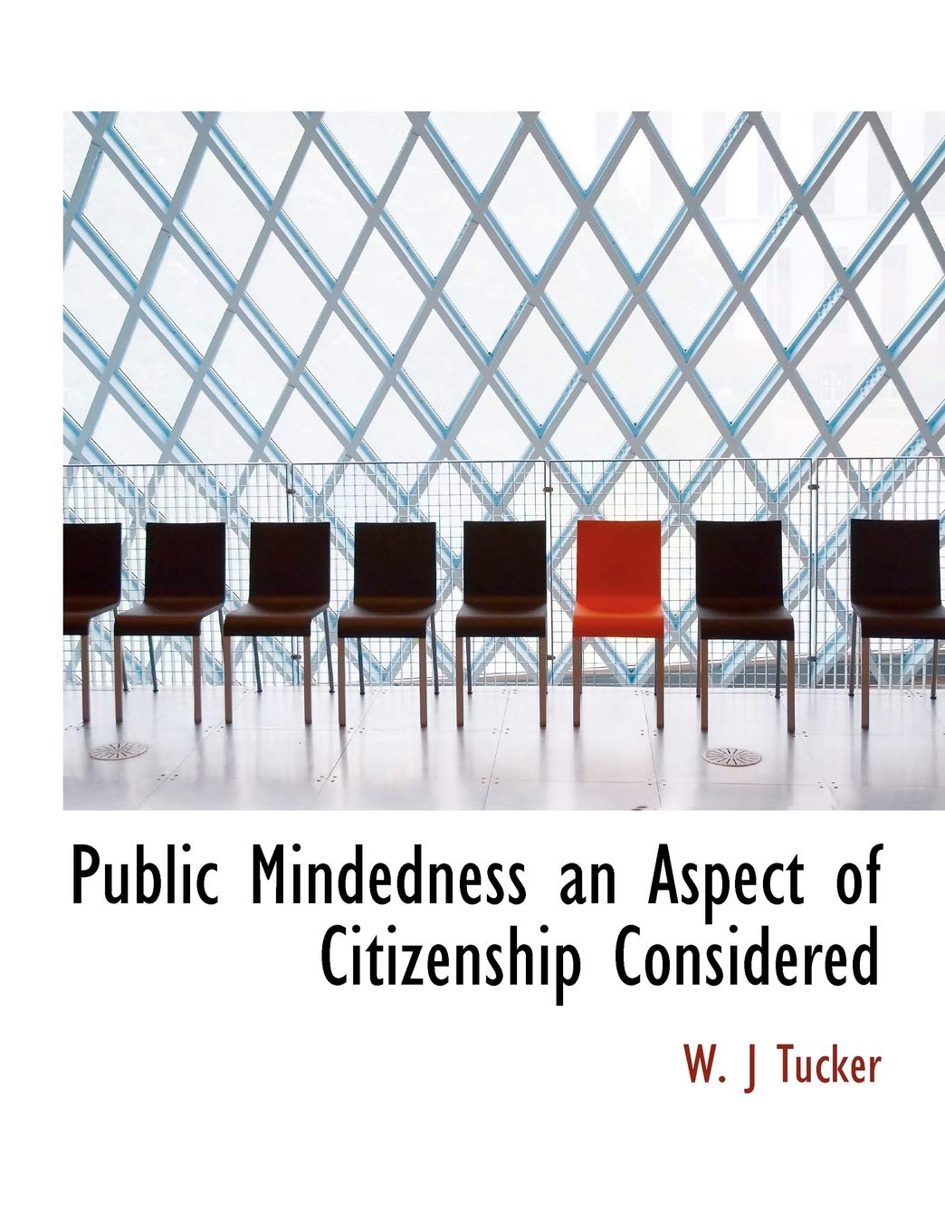 Public Mindedness an Aspect of Citizenship Considered Politics & History