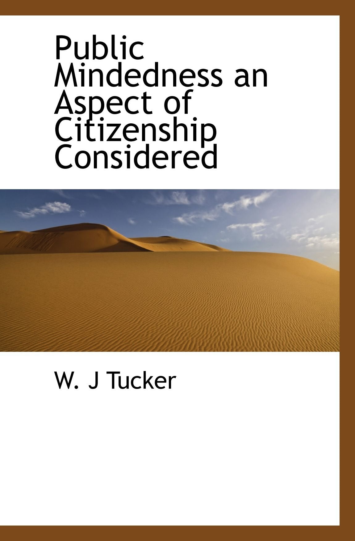 Public Mindedness an Aspect of Citizenship Considered Politics & History