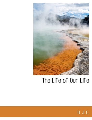 The Life of Our Life Politics & History