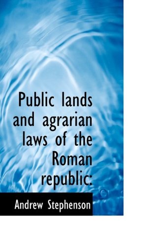 Public lands and agrarian laws of the Roman republic Law