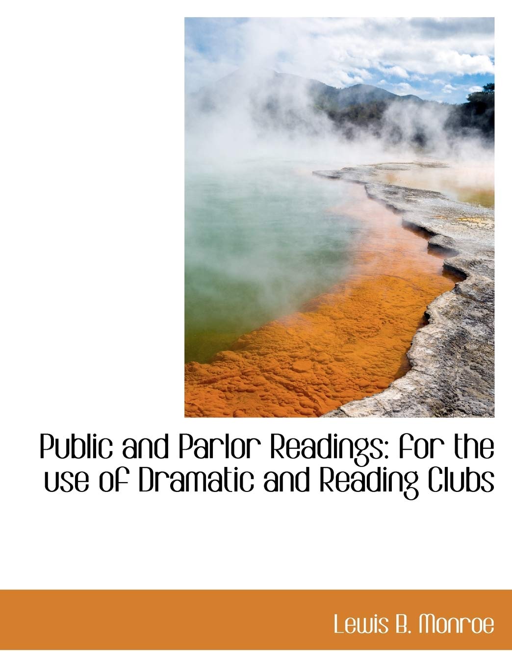 Public and Parlor Readings: For the Use of Dramatic and Reading Clubs Politics & History