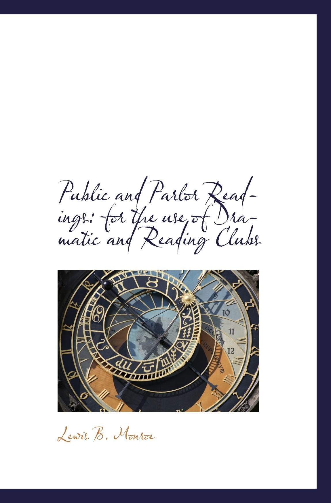 Public and Parlor Readings: for the use of Dramatic and Reading Clubs Politics & History