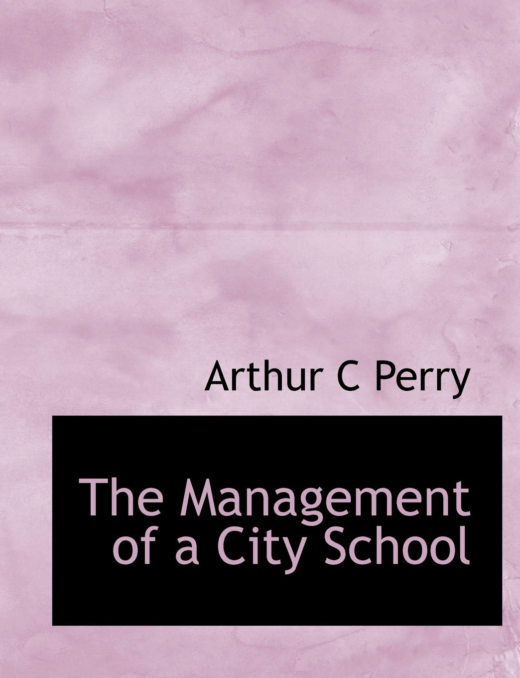 The Management of a City School Politics & History