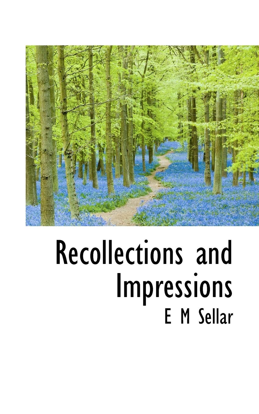 Recollections and Impressions Politics & History