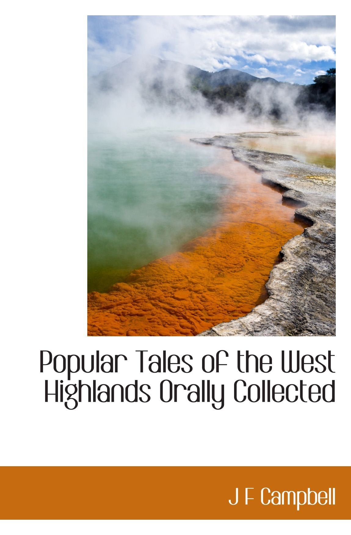 Popular Tales of the West Highlands Orally Collected Books