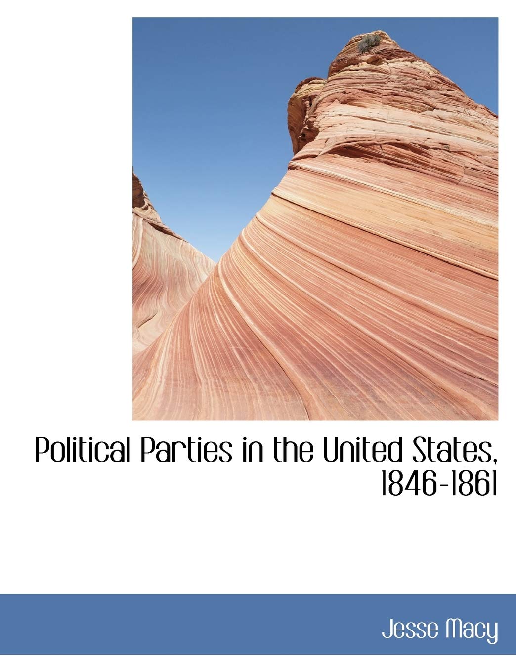 Political Parties in the United States, 1846-1861 Politics & History