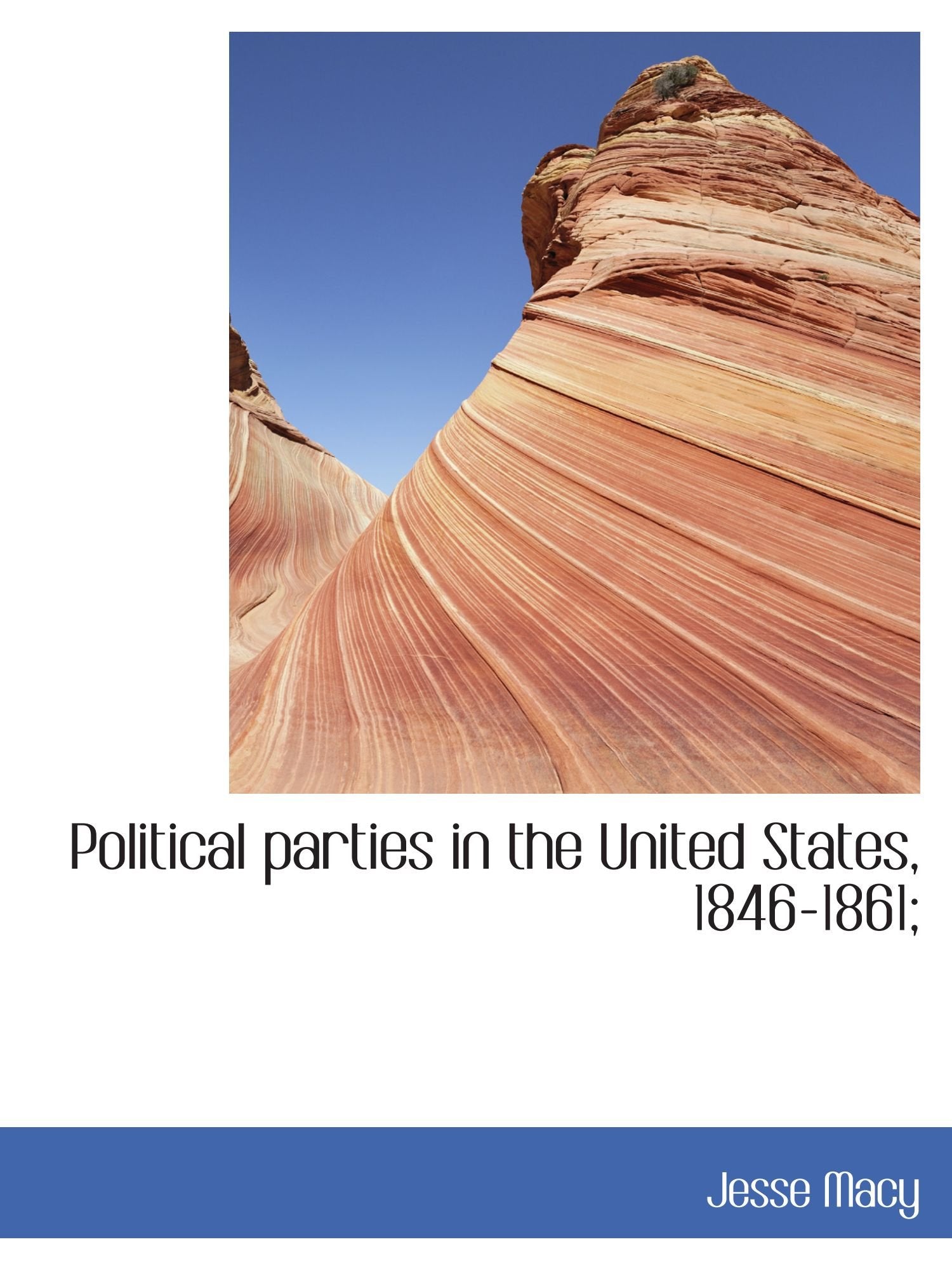 Political parties in the United States, 1846-1861; Politics & History