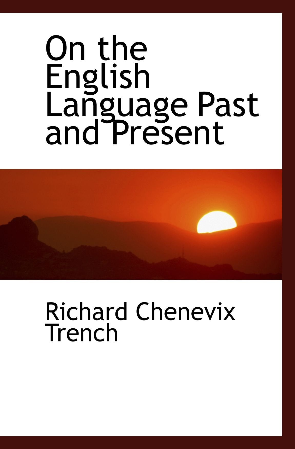 On the English Language Past and Present Politics & History