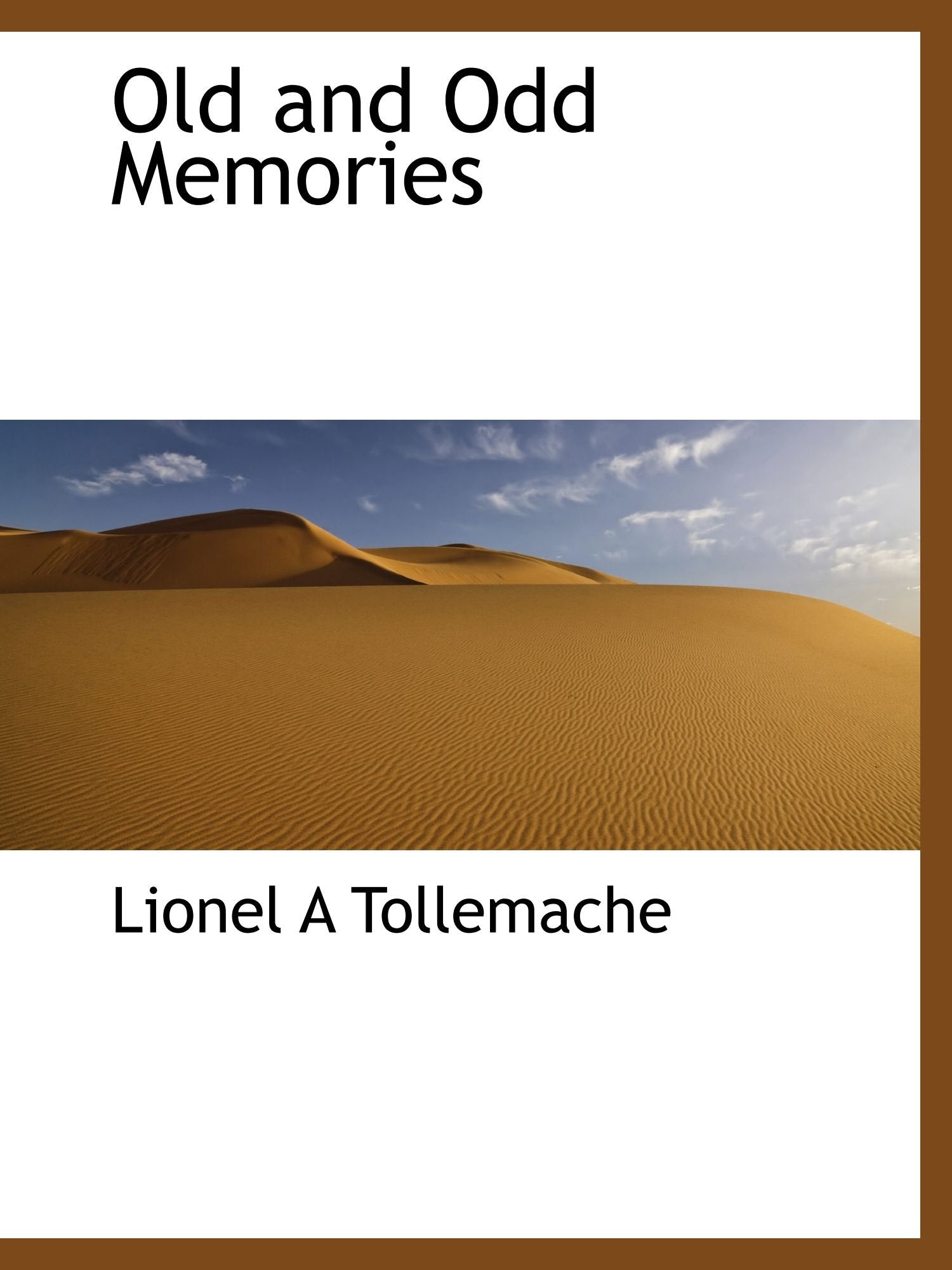 Old and Odd Memories Politics & History