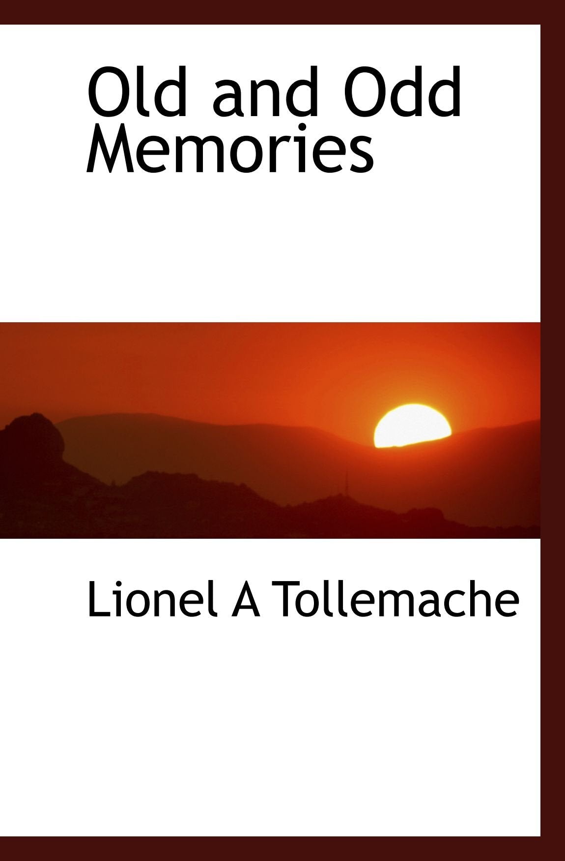 Old and Odd Memories Politics & History