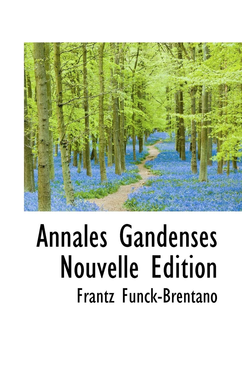 Annales Gandenses Nouvelle Edition Politics & History