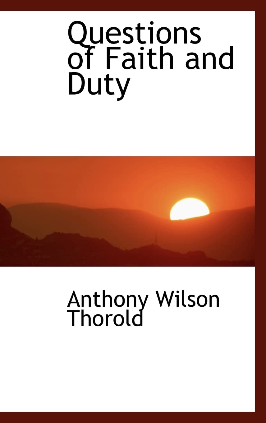 Questions of Faith and Duty Politics & History