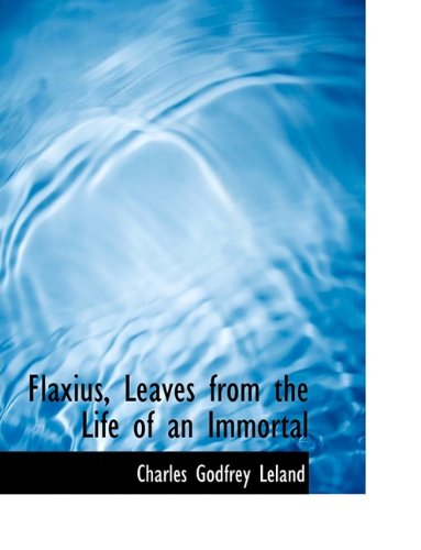 Flaxius, Leaves from the Life of an Immortal book