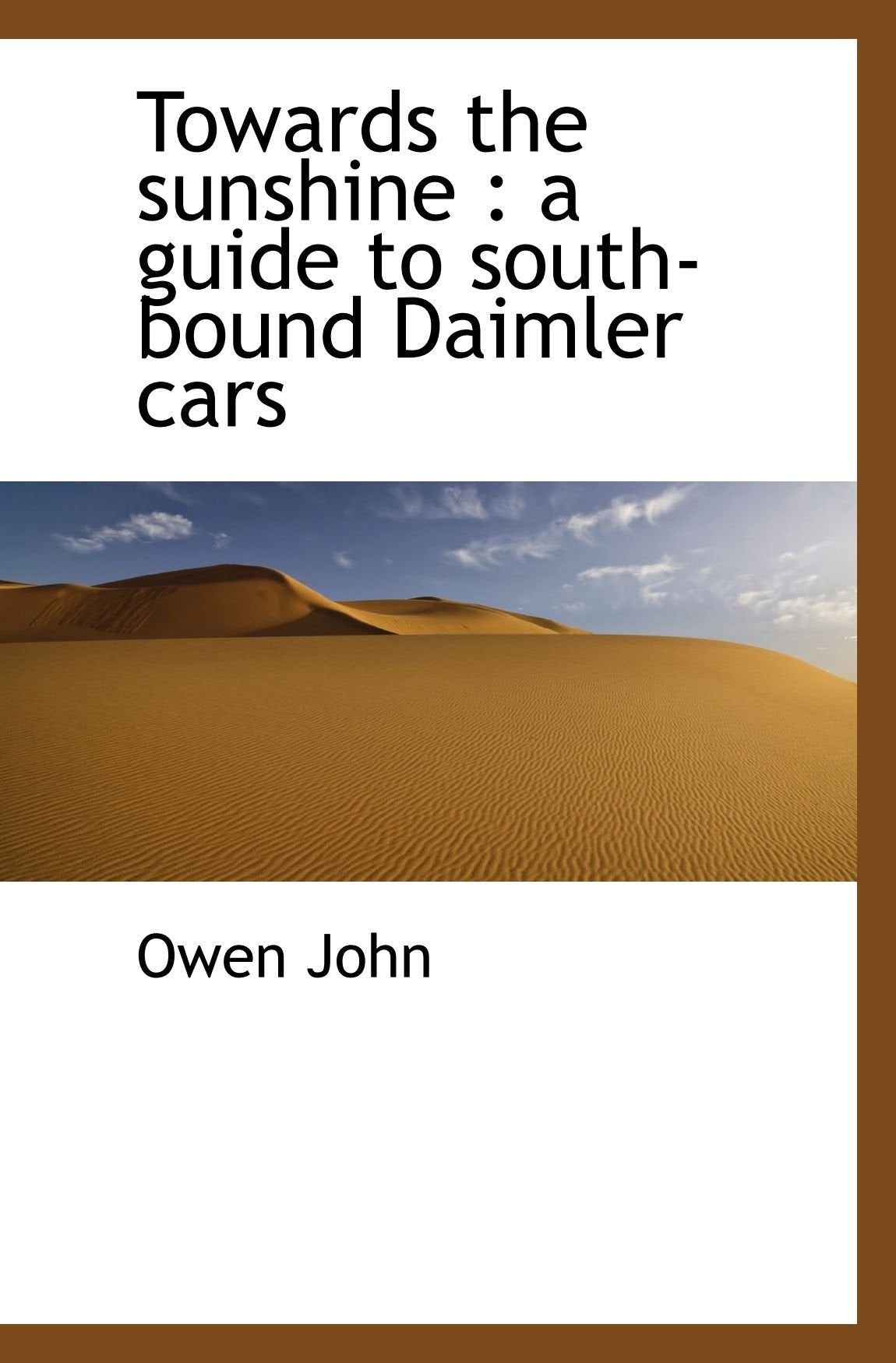 Towards the sunshine : a guide to south-bound Daimler cars Politics & History