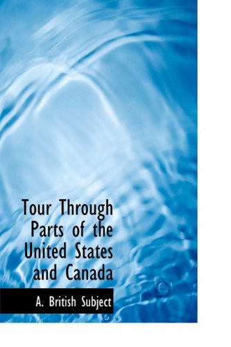 Tour Through Parts of the United States and Canada Politics & History
