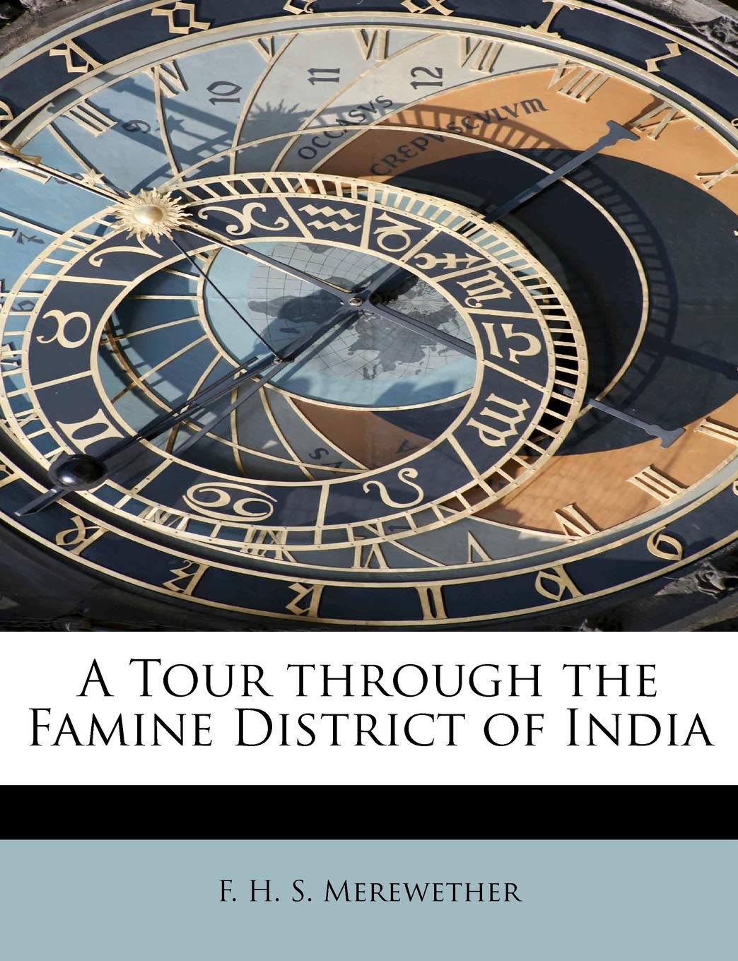 A Tour Through the Famine District of India Leisure, Home & Garden